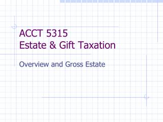 ACCT 5315 Estate &amp; Gift Taxation