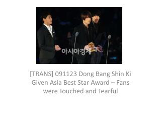 [TRANS] 091123 Dong Bang Shin Ki Given Asia Best Star Award – Fans were Touched and Tearful