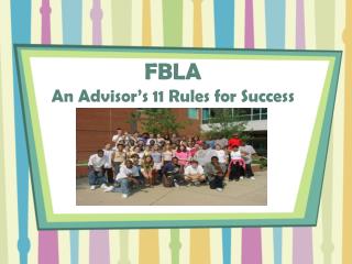 FBLA An Advisor’s 11 Rules for Success