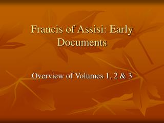 Francis of Assisi: Early Documents