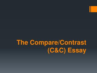 The Compare/Contrast (C&amp;C) Essay