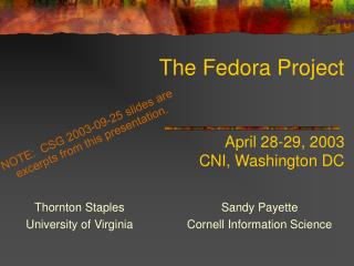The Fedora Project April 28-29, 2003 CNI, Washington DC