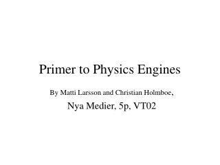 Primer to Physics Engines
