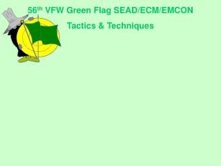 56 th VFW Green Flag SEAD/ECM/EMCON Tactics &amp; Techniques