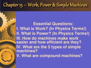 Chapter 15 – Work, Power &amp; Simple Machines