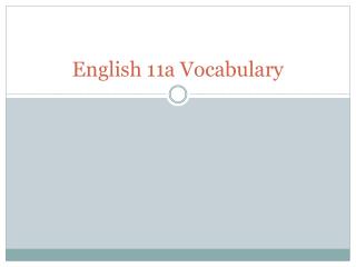 English 11a Vocabulary