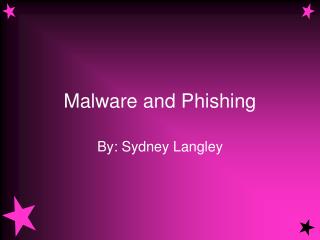 Malware and Phishing