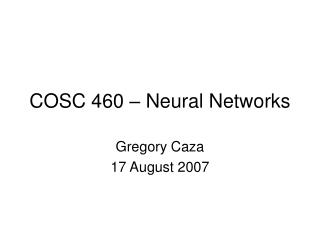 COSC 460 – Neural Networks