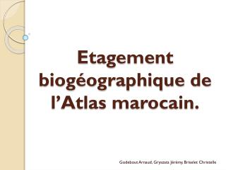 Etagement biogéographique de l’Atlas marocain.