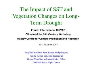 The Impact of SST and Vegetation Changes on Long-Term Drought