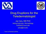 Drug Eruptions for the Teledermatologist