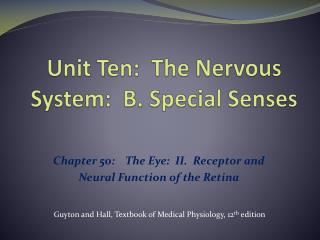 Unit Ten: The Nervous System: B. Special Senses