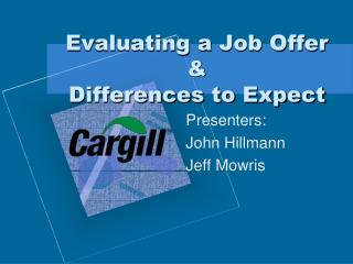 Evaluating a Job Offer &amp; Differences to Expect