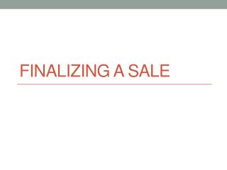 Finalizing a Sale