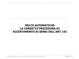 MULTE AUTOMATICHE LA CORRETTA PROCEDURA DI ACCERTAMENTO AI SENSI DELL’ART 142