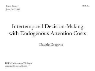 Intertemporal Decision-Making with Endogenous Attention Costs