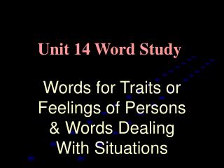 Words for Traits or Feelings of Persons &amp; Words Dealing With Situations