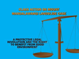 CLASS ACTION ON MOUNT MANDALAWANGI LANDSLIDE CASE