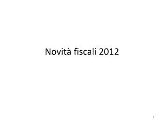 Novità fiscali 2012
