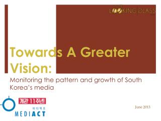 Towards A Greater Vision: Monitoring the pattern and growth of South Korea’s media
