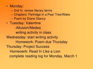Monday: 2nd hr. review literary terms Chapters: Partridge in a Pear Tree/Wake