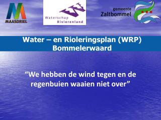 Water – en Rioleringsplan (WRP) Bommelerwaard