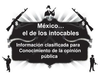 México… el de los intocables