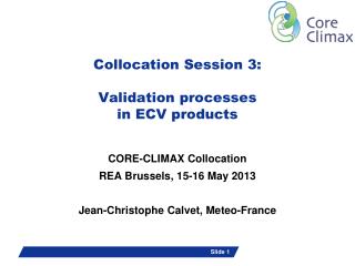 Collocation Session 3: Validation processes in ECV products