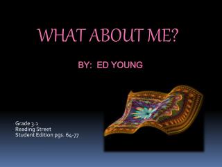What about me? by: ed young