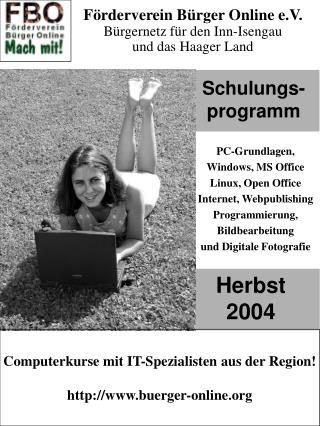 PC-Grundlagen, Windows, MS Office Linux, Open Office Internet, Webpublishing Programmierung,