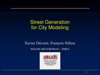 Street Generation for City Modeling