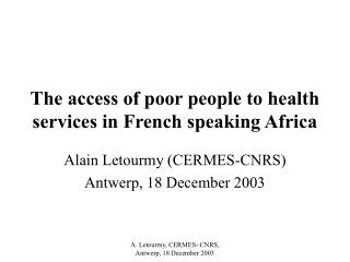 The access of poor people to health services in French speaking Africa