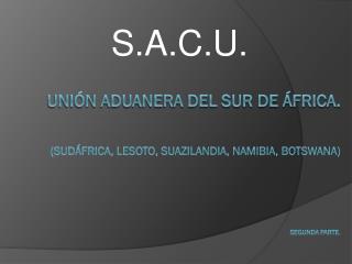 S.A.C.U.