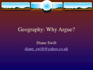 Geography: Why Argue?
