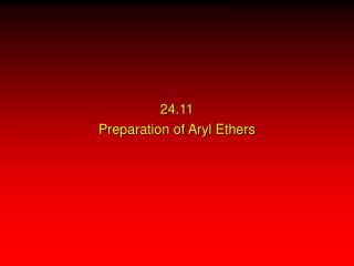 24.11 Preparation of Aryl Ethers