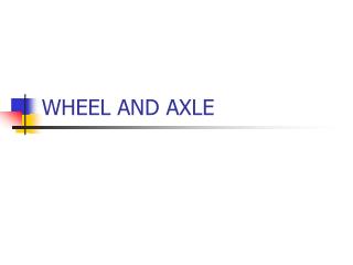 WHEEL AND AXLE