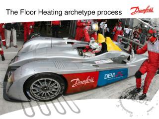 The Floor Heating archetype process