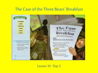 The Case of the Three Bears’ Breakfast