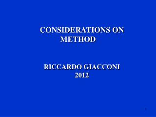 CONSIDERATIONS ON METHOD RICCARDO GIACCONI 2012