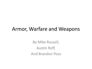 Armor, Warfare and Weapons