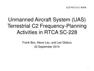 Unmanned Aircraft System (UAS) Terrestrial C2 Frequency-Planning Activities in RTCA SC-228
