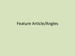Feature Article/Angles