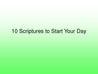 10 Scriptures to Start Your Day