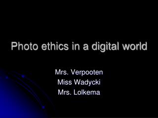 Photo ethics in a digital world