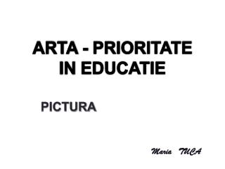 ARTA - PRIORITATE IN EDUCATIE