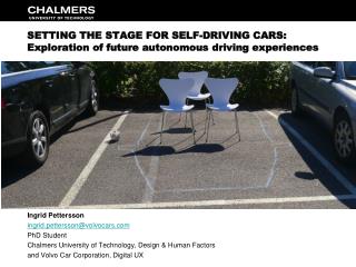 SETTING THE STAGE FOR SELF-DRIVING CARS: Exploration of future autonomous driving experiences
