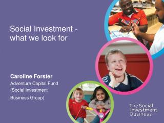 Social Investment - what we look for