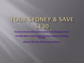 Tour Sydney and Save $130