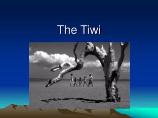 The Tiwi