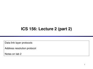 ICS 156: Lecture 2 (part 2)